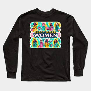 Elect More Women - Representation Matters Long Sleeve T-Shirt